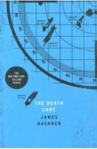 Maze Runner 3: The Death Cure / Dashner James