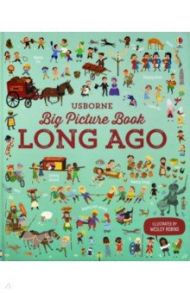 Big Picture Book of Long Ago