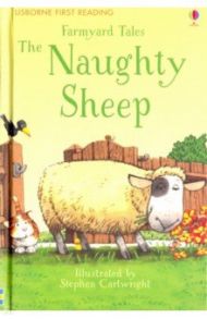 Farmyard Tales. The Naughty Sheep / Amery Heather