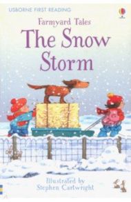 Farmyard Tales the Snow Storm. The Snow Storm / Amery Heather