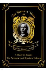 A Study in Scarlet. The Adventures of Sherlock Holmes / Doyle Arthur Conan