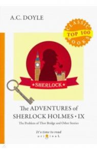 The Adventures of Sherlock Holmes IX / Doyle Arthur Conan