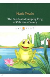 Celebrated Jumping Frog of Calaveras County / Twain Mark