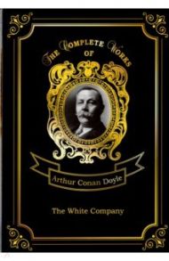 The White Company / Doyle Arthur Conan