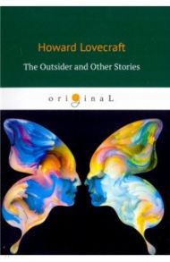 The Outsider and Other Stories / Lovecraft Howard Phillips