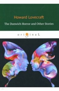 The Dunwich Horror and Other Stories / Lovecraft Howard Phillips