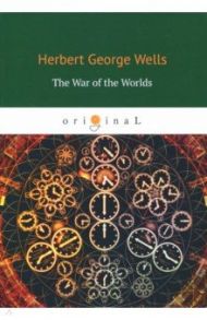 The War of the Worlds / Wells Herbert George