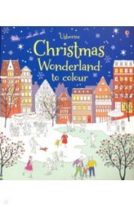 Christmas Wonderland to Colour / Wheatley Abigail