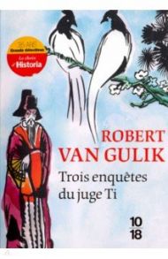 Trois enquetes du juge Ti / van Gulik Robert