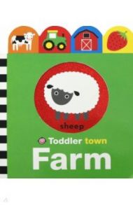 Toddler Town. Farm  (Board Book) / Priddy Roger