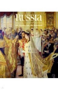 Russia. Art, Royalty and the Romanovs