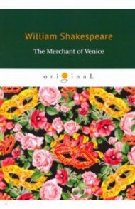 The Merchant of Venice / Shakespeare William