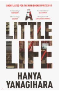 A Little Life / Yanagihara Hanya