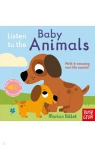 Listen to the Baby Animals (sound board book) / Billet Marion