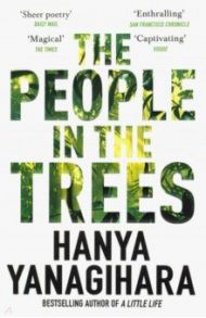 The People in the Trees / Yanagihara Hanya