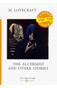 The Alchemist and Other Stories / Lovecraft Howard Phillips