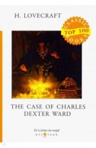 The Case of Charles Dexter Ward / Lovecraft Howard Phillips