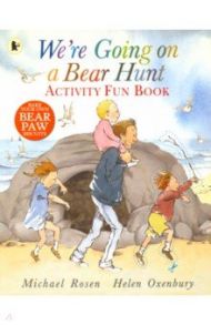 We're Going on a Bear Hunt. Activity Fun Book / Rosen Michael