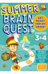 Summer Brain Quest. Between Grades 3 & 4 / Walker Persephone, Piddock Claire