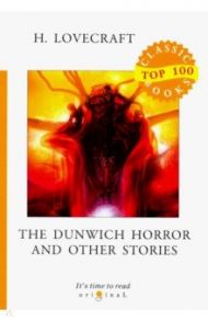 The Dunwich Horror and Other Stories / Lovecraft Howard Phillips