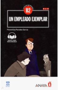 Un empleado ejemplar / Garcia Florentino Paredes