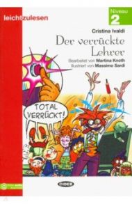 Der verruckte Lehrer / Ivaldi Cristina