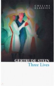 Three Lives / Stein Gertrude