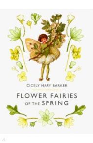 Flower Fairies of the Spring / Barker Cicely Mary