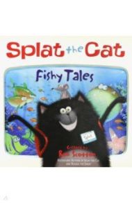 Splat the Cat - Fishy Tales! / Scotton Rob