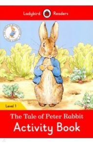 The Tale of Peter Rabbit. Activity Book / Morris Catrin