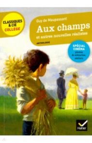 Aux champs et autres nouvelles realistes / Maupassant Guy de