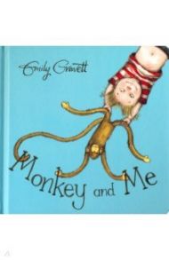 Monkey and Me (board book) / Gravett Emily