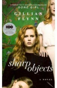 Sharp Objects (TV Tie-In) / Flynn Gillian