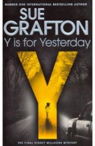 Y is for Yesterday / Grafton Sue