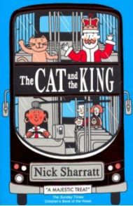 The Cat and the King / Sharratt Nick