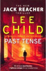 Past Tense (Jack Reacher 23) / Child Lee