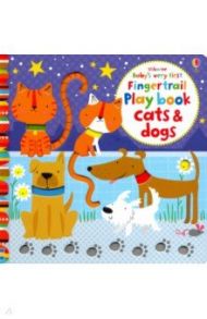 Baby's Very First Fingertrail Play Book Cats & Dogs / Watt Fiona