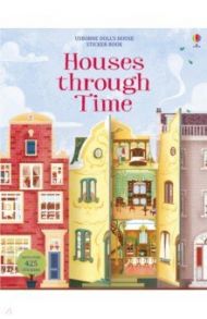 Houses Through Time Sticker Book / Reid Struan