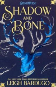 Shadow and Bone / Bardugo Leigh