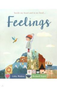 Feelings: Inside my heart and in my head / Walden Libby