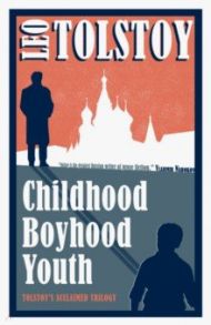 Childhood, Boyhood, Youth / Tolstoy Leo