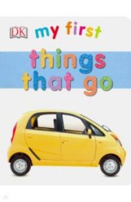 Things That Go (board book) / Lloyd Clare, Tucker Loise