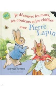 Je decouvre les mots, les couleurs et les chiffres / Potter Beatrix