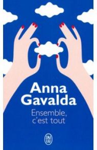 Ensemble, c'est tout / Gavalda Anna