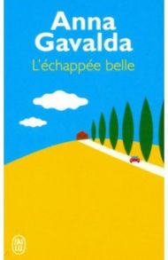 L'Echappee belle NEd / Gavalda Anna