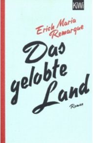 Das gelobte Land / Remarque Erich Maria