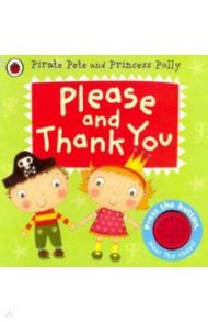 Pirate Pete and Princess Polly: Please & Thank You / Li Amanda