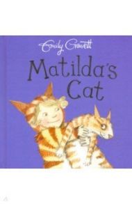 Matilda's Cat (board book) / Gravett Emily