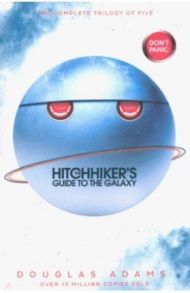 Hitchhiker's Guide to the Galaxy. A Trilogy in Five Parts / Adams Douglas