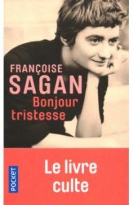 Bonjour Tristesse / Sagan Francoise